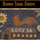 Rooster's House