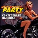 CONFEDERATE RAILROAD- ROCKIN COUNTRY PARTY PACK CD