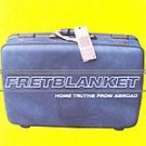 Fretblanket-Home Truths From Abroad 1998