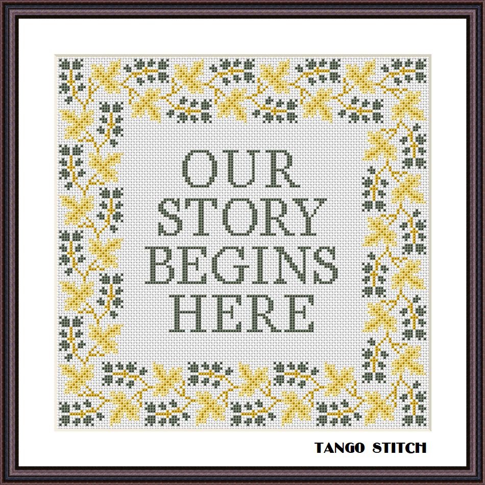 Our story begins here cross stitch PDF pattern romantic quote