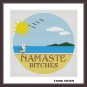 Namaste bitches funny seaside landscape cross stitch embroidery