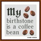My birthstone funny coffee addict quote cross stitch pattern