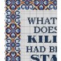 Whatever doesn't kill me had better start running funny cross stitch pattern
