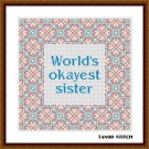 World's okayest sister birthday quote easy cross stitch embroidery