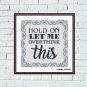 Hold on Let me overthink this funny quote cross stitch embroidery pattern