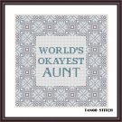 World's okayest aunt birthday gift quote easy cross stitch pattern