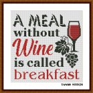 A meal without wine funny sarcastic kitchen cross stitch pattern