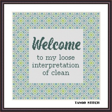 Welcome Home Sweet Home funny sarcastic cross stitch pattern