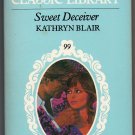 Sweet Deceiver by Kathryn Blair 1982 Harlequin Classic Library 99 0373800991