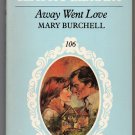 Away Went Love 1982 Harlequin Classic Library 106 Mary Burchell