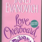 Love Overboard by Janet Evanovich Harper Torch 0061137219