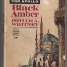 Black Amber by Phyllis A. Whitney 1968 Crest book t111 Chilling Suspense Thriller
