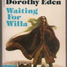 Dorothy Eden Waiting For Willa 1971 Fawcett Crest M1523 paperback suspense intrigue