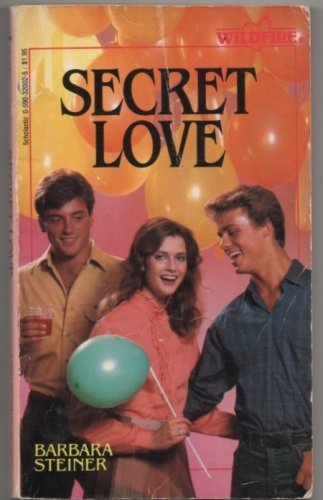 Secret Love Barbara A. Steiner 0590320025 Wildfire Romance Number 18 Secret Admirer