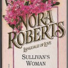 Language of Love 22 Sullivan's Woman 0373510225 Nora Roberts