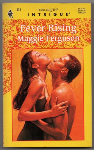 Fever Rising by Maggie Ferguson Harlequin Intrigue number 408