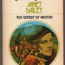For Bitter or Worse by Janet Dailey Harlequin Presents number 267