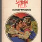 Out of Wedlock by Sandra Field Harlequin Presents number 799