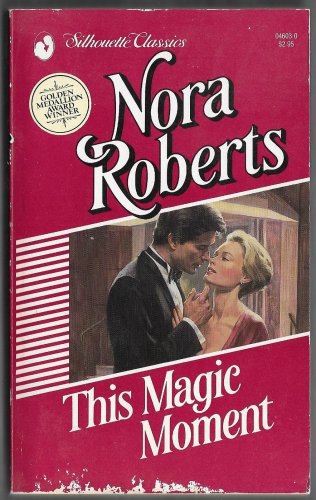 This Magic Moment by Nora Roberts Silhouette Classics