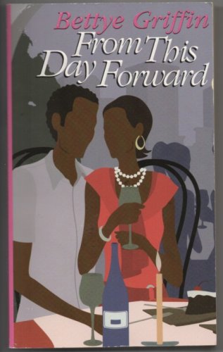 From This Day Forward by Bettye Griffin BET Arabesque Contemporary Romance