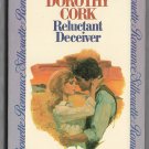 Reluctant Deceiver by Dorothy Cork Silhouette Romance number 148