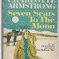 Seven Seats to The Moon by Charlotte Armstrong