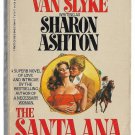 The Santa Ana Wind by Helen Van Slyke writing as Sharon Ashton