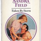 Taken by Storm by Sandra Field Harlequin Presents number 1557