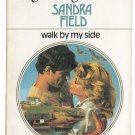 Walk by My Side by Sandra Field Harlequin Presents number 568