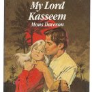 My Lord Kasseem by Mons Daveson Harlequin Romance number 2534