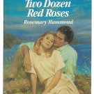 Two Dozen Red Roses by Rosemary Hammond Harlequin Romance number 2655