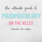 Pharmacology Study Guide for NCLEX-RN (UWORLD + Drug Guide Chart)