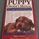 The Puppy Owner's Manual by Diana Delmar (2001, Hardcover Books) The Puppy Owner's Manual by Diana Delmar (2001, Hardcover Books)