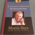 A Lawyer's Journey: The Morris Dees Story by Morris Dees with Steve Differ (2001, Softcover Books)