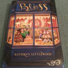 Bliss by Kathryn Littlewood (2012, Hardcover Books) Bliss by Kathryn Littlewood (2012, Hardcover Books)