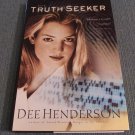 The Truth Seeker by Dee Henderson (2001, Hardcover Books)
