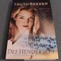 The Truth Seeker by Dee Henderson (2001, Hardcover Books)