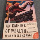 An Empire Of Wealth: The Epic History of... (2004, Paperback Books)