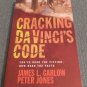 Cracking Da Vinci's Code by James L. Harlow & Peter Jones (2004, Softcover Books)