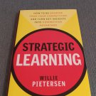 Strategic Learning How To Be Smarter... by Willie Pietersen (2010, Hardcover Books) Strategic Learning How To Be Smarter... by Willie Pietersen (2010, Hardcover Books)