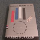 Colorless Tsukuru Tazaki And His Years Of Pilgrimage (2014, Hardcover Books)