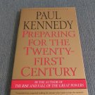 Preparing For The Twenty-First Century by Paul Kennedy (1993, Paperback Books) Preparing For The Twenty-First Century by Paul Kennedy (1993, Paperback Books)