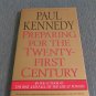 Preparing For The Twenty-First Century by Paul Kennedy (1993, Paperback Books)