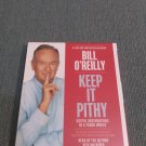 Bill O'Reilly Keep It Pithy (2013, Audiobooks, CD) Brand New Factory Sealed Bill O'Reilly Keep It Pithy (2013, Audiobooks, CD) Brand New Factory Sealed