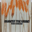 Against the Grain - Joan O'Hagan -  Crime Club US 1st ,1988 HC w/DJ, Review Copy