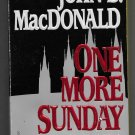 One More Sunday by John D. MacDonald (1985 Ballantine / Crest 1st pb, VG+)