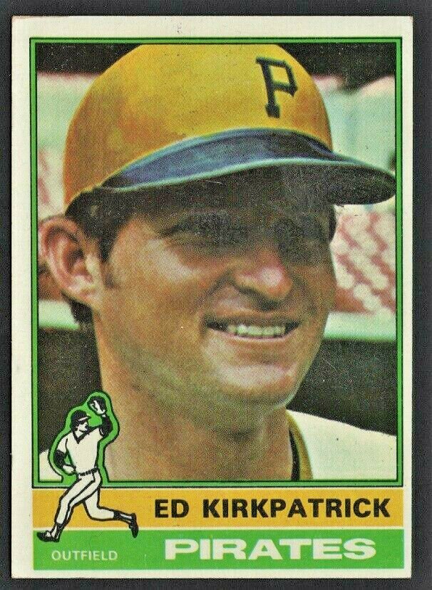 Pittsburgh Pirates Ed Kirkpatrick 1976 Topps Baseball Card # 294   !