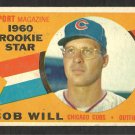 1960 Topps Baseball Card #147 Chicago Cubs Bob Will Sport Magazine Rookie Star  !