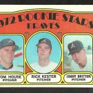 Atlanta Braves Rookie Stars Tom House Rick Kester Jimmy Britton 1972 Topps Baseball Card # 351 g/vg