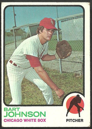 CHICAGO WHITE SOX BART JOHNSON 1973 TOPPS # 506 VG